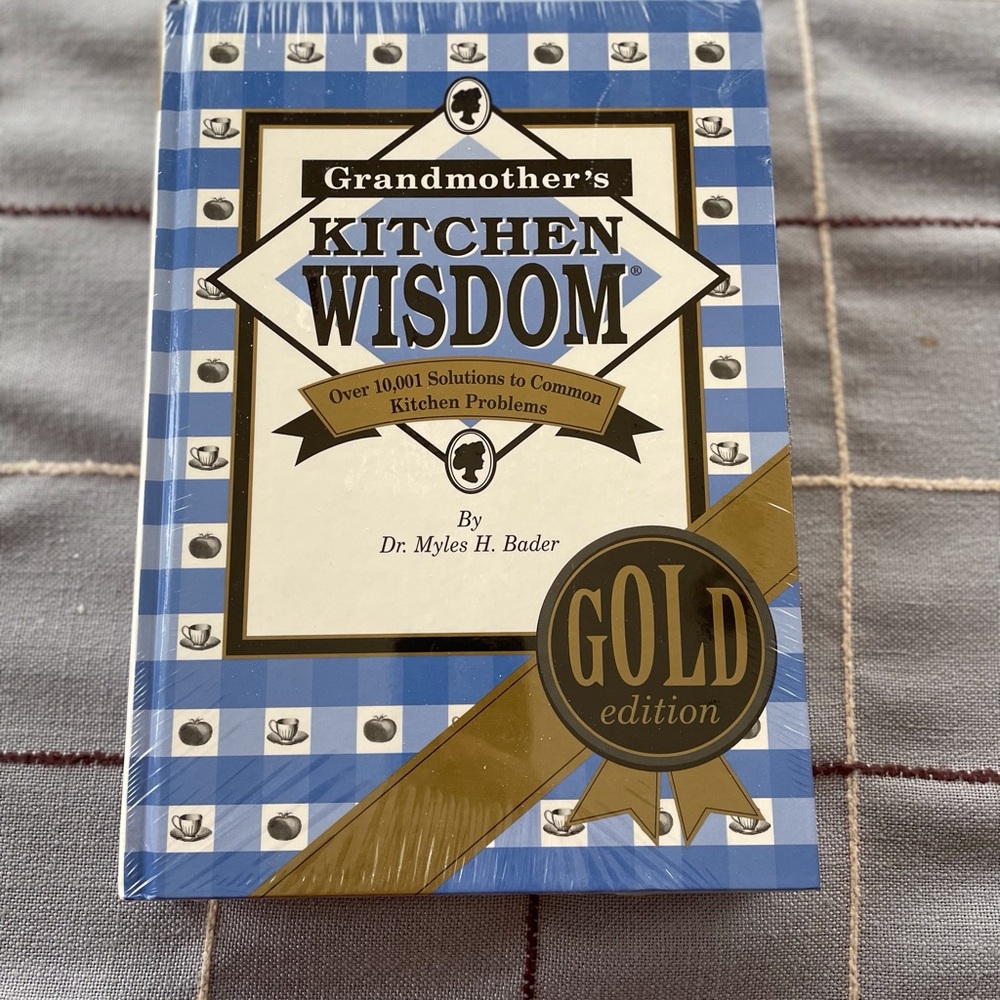 Grandmother’s Kitchen Wisdom - Gold Edition Hardcover - Brand New  Still Wrapped